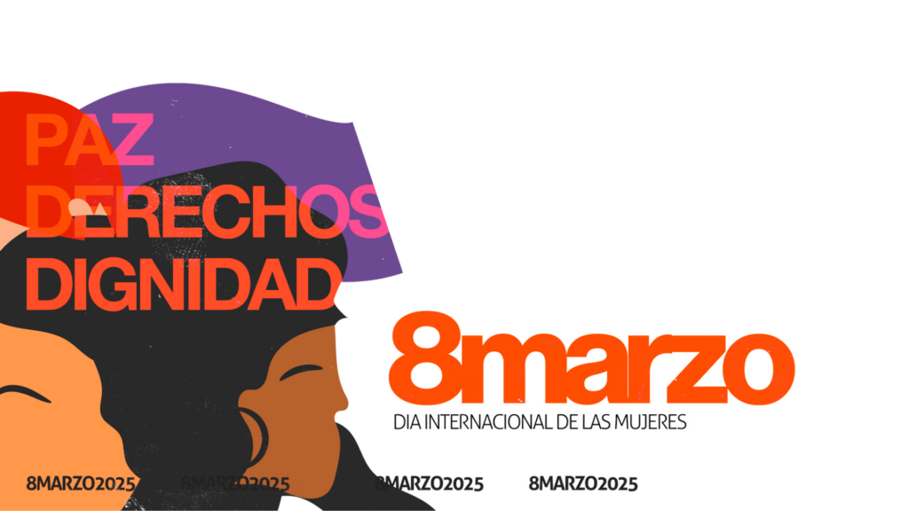 8M2025: Paz, Derechos y Dignidad